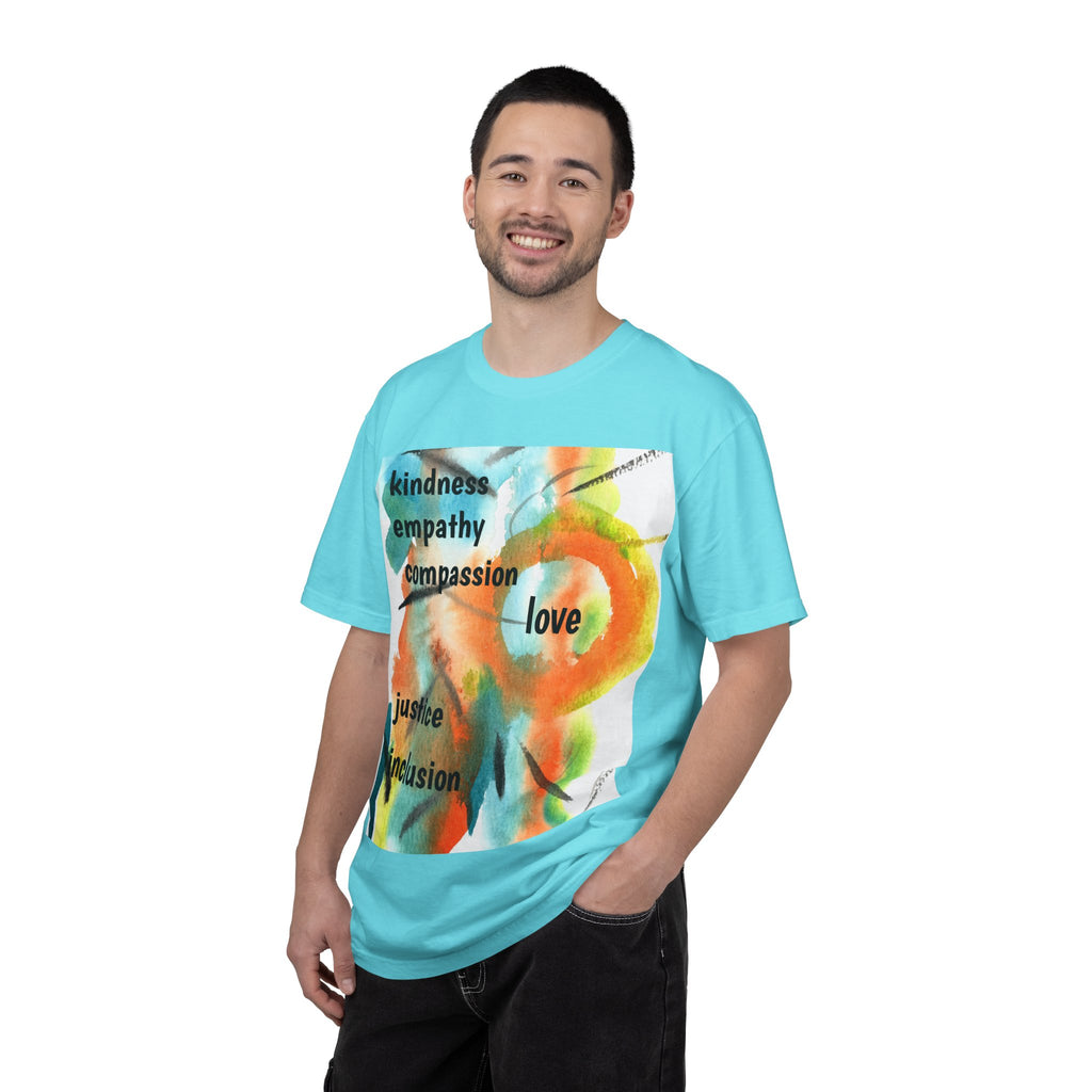 Unisex Garment-Dyed T-Shirt - Kindness, Empathy, Love, Compassion, Justice Design